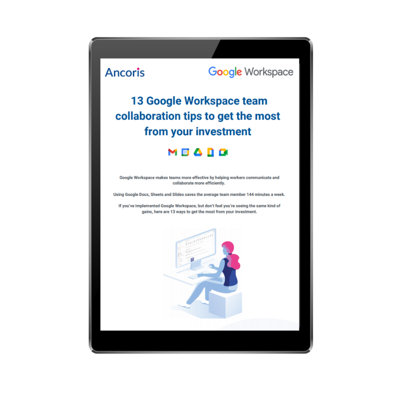 FRONT COVER - 13 Google Workspace team collaboration tips to get the most from your investment