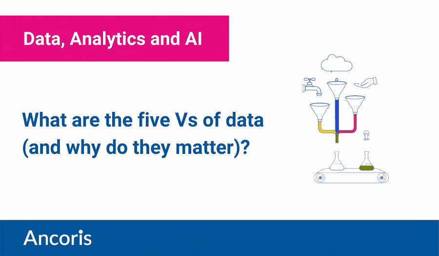 What are the five Vs of data (and why do they matter)?