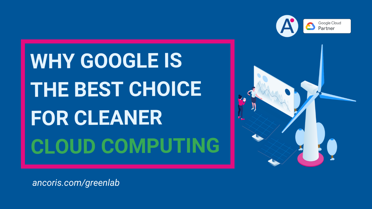 Why Google Is the best choice for cleaner cloud computing