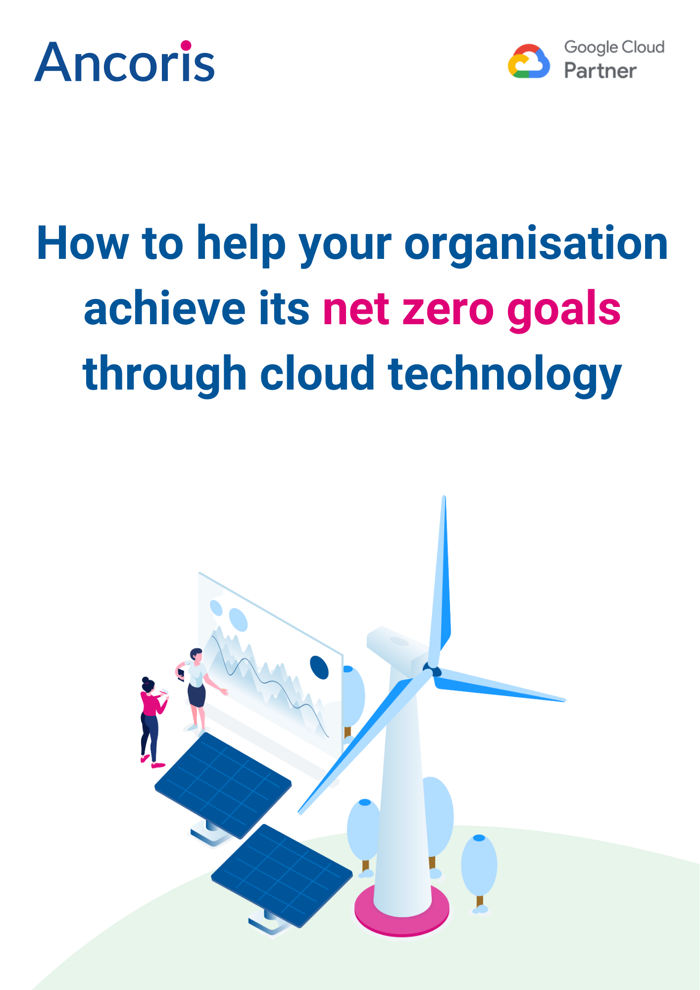 Whitepaper - How Ancoris GreenLab can help your organisation achieve its net zero goals through cloud technology