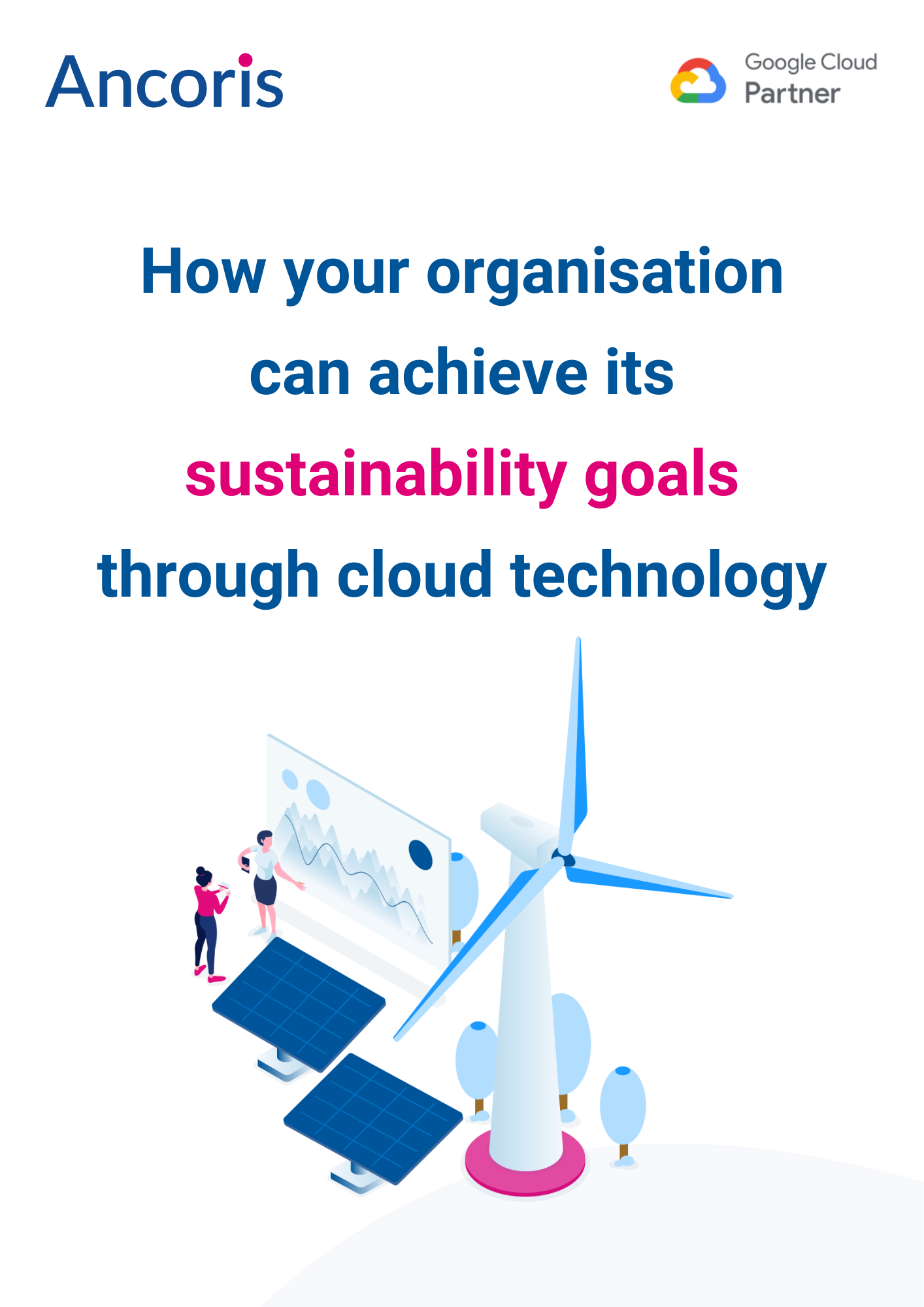 Whitepaper - How Ancoris GreenLab can help your organisation achieve its sustainability goals through cloud technology